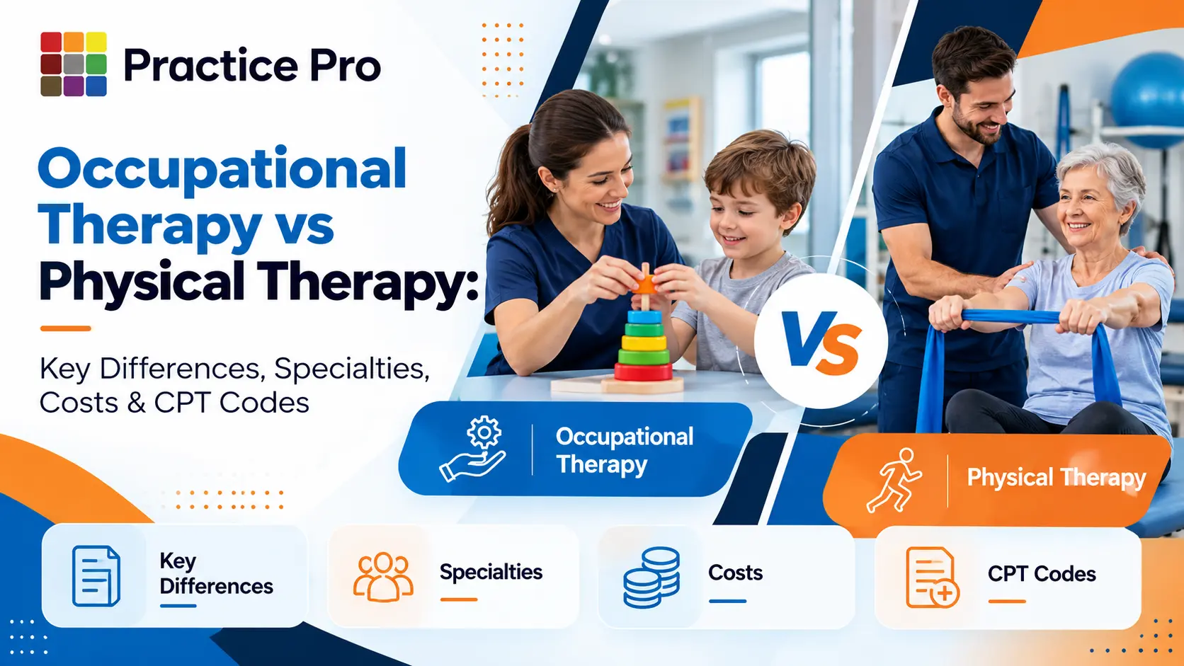 Occupational therapy vs physical therapy — key differences, specialties, costs and CPT codes
